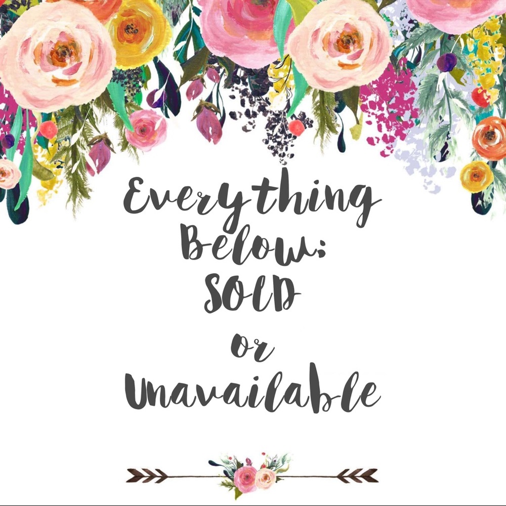 EVERYTHING BELOW/AFTER THIS POST IS SOLD